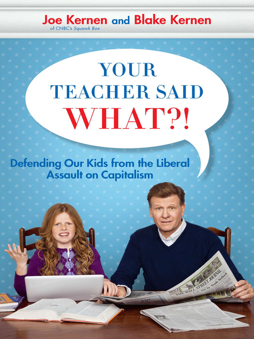Title details for Your Teacher Said What?! by Joe Kernen - Wait list